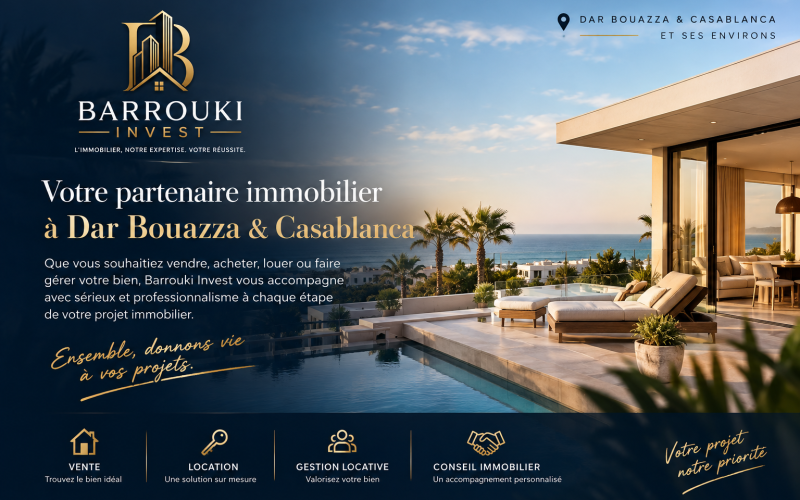 Agence immobilière à Dar Bouazza & Casablanca | Barrouki Invest